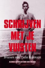 Tjalie Robinson - Schrijven Met Je Vuisten, Boeken, Ophalen of Verzenden, Nieuw