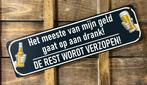 Meeste geld gaat op aan drank reclamebord van metaal deco