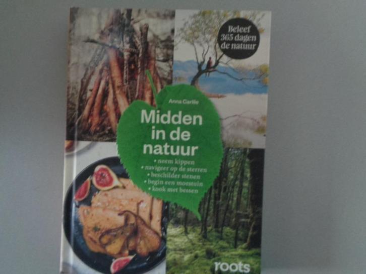Midden in de natuur - Anna Carlile / Beleef 365 dagen natuur, Boeken, Natuur, Zo goed als nieuw, Natuur algemeen, Ophalen of Verzenden