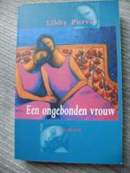 Een ongebonden vrouw Libby Purves, Boeken, Romans, Ophalen of Verzenden, Zo goed als nieuw, Nederland