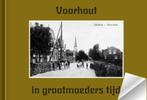 Voorhout in grootmoeders tijd., Ophalen of Verzenden, 20e eeuw of later, Zo goed als nieuw