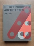 Hilberinkbosch Architecten 1996-2022, Boeken, Ophalen of Verzenden, Zo goed als nieuw, Architecten