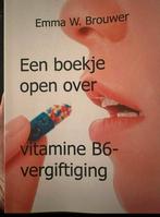 Een boekje open over vitamine B6-vergiftiging, Ophalen of Verzenden, Emma W. Brouwer, Zo goed als nieuw