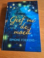 Geef me de moed van Simone Foekens, Ophalen of Verzenden, Zo goed als nieuw