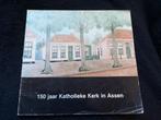 J. Wessels, 150 jaar Katholieke Kerk in Assen, Ophalen of Verzenden, 20e eeuw of later, Gelezen