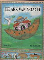 De ark van Noach/ Jane Ray / Christofoor 1990, Boeken, Ophalen of Verzenden, Zo goed als nieuw, Jane Ray, Prentenboek