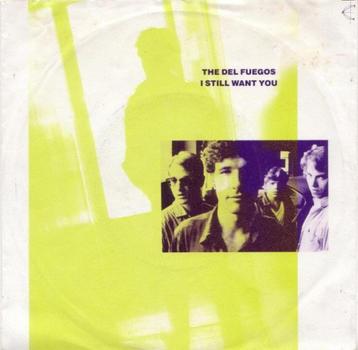 Ruil of koop The Del Fuegos "I Still Want You" (1986) beschikbaar voor biedingen