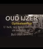 Wij komen oudijzer halen u belt wij halen op !!!, Ophalen of Verzenden