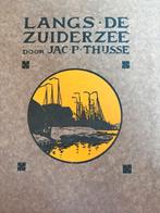 Jac. P. Thijsse - Langs de Zuiderzee (1914), Antiek en Kunst, Ophalen