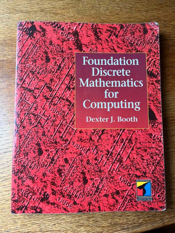 Foundation Discrete Mathematics - Dexter J. Booth, Boeken, Studieboeken en Cursussen, Zo goed als nieuw, HBO, Beta, Ophalen of Verzenden