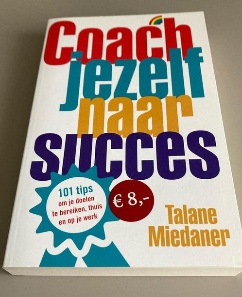 Talane Miedaner - Coach jezelf naar succes, Boeken, Psychologie, Zo goed als nieuw, Overige onderwerpen, Ophalen of Verzenden