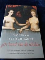 Roman Wolfram Fleischhauer-De hand van de schilder, Boeken, Historische romans, Ophalen of Verzenden, Zo goed als nieuw, Zie beschrijving
