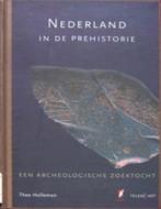 Nederland in de prehistorie. Een archeologische zoektocht., Ophalen of Verzenden, Zo goed als nieuw