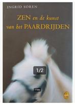 Zen en de kunst van het paardrijden - Ingrid Soren, Ophalen of Verzenden, Zo goed als nieuw, Spiritualiteit algemeen, Achtergrond en Informatie