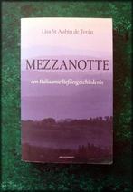 MEZZANOTTE - Lisa St Aubin de Teran -Een Italiaanse liefdesg, Boeken, Verzenden, Zo goed als nieuw, Nederland