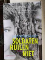 Soldaten Huilen Niet - Rindert Kromhout, Ophalen of Verzenden, Rindert Kromhout, Nederland