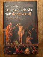 De Geschiedenis van de Slavernij - Dick Harrison, Ophalen of Verzenden, 20e eeuw of later, Zo goed als nieuw