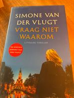 Vraag Niet Waarom - Simone van der Vlugt, Ophalen of Verzenden, Zo goed als nieuw, Nederland