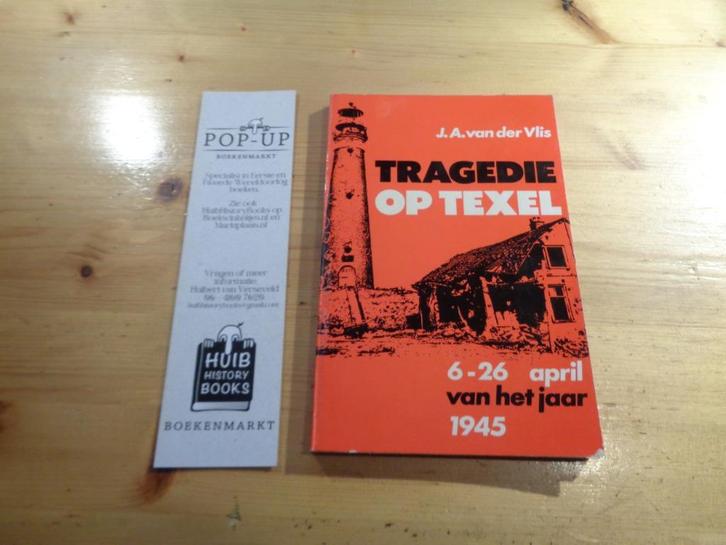 J.A. van der Vlis - Tragedie op Texel, Boeken, Oorlog en Militair, Gelezen, Algemeen, Tweede Wereldoorlog, Ophalen