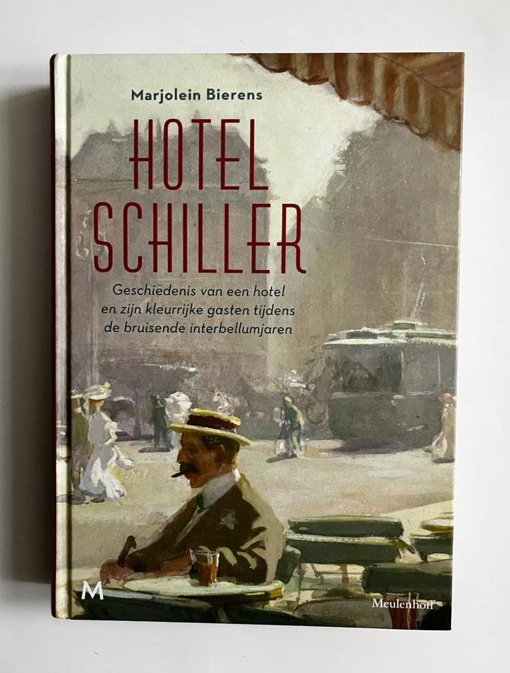 Marjolein Bierens | Hotel Schiller (hardcover), Boeken, Geschiedenis | Stad en Regio, Zo goed als nieuw, Ophalen of Verzenden