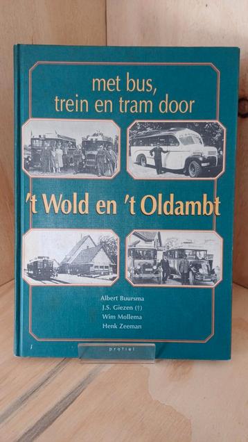 met bus,trein en tram door 't wold en 't oldambt  beschikbaar voor biedingen
