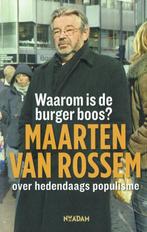 Waarom is de burger boos? Over hedendaags populisme., Maatschappij en Samenleving, Maarten van Rossem, Ophalen of Verzenden, Zo goed als nieuw