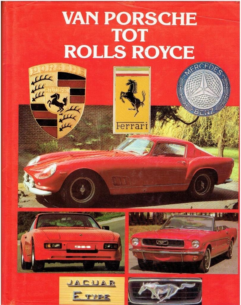 Van Porche tot Rolls Roycc, Ophalen of Verzenden, Gelezen, Overige merken