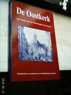 Geschiedenis en restauratie van de Middelburgse Oostkerk., Boeken, Ophalen of Verzenden, Zo goed als nieuw