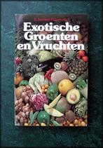EXOTISCHE GROENTEN en VRUCHTEN E Nakken-Rovekamp - De kleuri, Verzenden, Zo goed als nieuw
