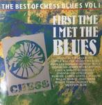 The Best of Chess Blues Vol1 - The First Time I met the blue, Blues, Gebruikt, Ophalen of Verzenden, 1980 tot heden