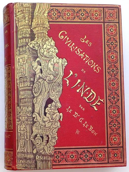 Les Civilisations de l'Inde 1887 Le Bon - India Geschiedenis, Antiek en Kunst, Antiek | Boeken en Bijbels, Ophalen of Verzenden