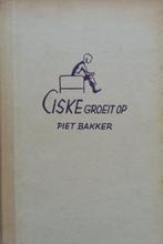 Piet Bakker - Ciske groeit op, Antiek en Kunst, Antiek | Boeken en Bijbels, Ophalen of Verzenden