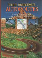 Autoboeken: Wereldberoemde Autoroutes, Boeken, Ophalen of Verzenden, Zo goed als nieuw, Reisgids of -boek