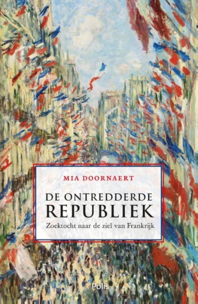 Ontredderde Republiek - Mia Doornaert BOEK 9789463100908, Boeken, Romans, Zo goed als nieuw, Ophalen of Verzenden