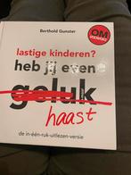 Berthold Gunster - Lastige kinderen? Heb jij even haast?, Ophalen of Verzenden, Berthold Gunster, Ontwikkelingspsychologie, Zo goed als nieuw
