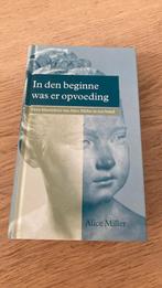 Alice Miller 2 boeken - In den beginne was er opvoeding 2002, Ophalen of Verzenden, Zo goed als nieuw, Alice Miller