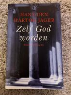 Zelf God Worden - Hans den Hartog Jager, Boeken, Ophalen of Verzenden, Zo goed als nieuw, Nederland