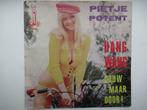 PIETJE POTENT # HANG WANG / DOUW MAAR DOOR ! ( OJEE LABEL), Cd's en Dvd's, Vinyl | Nederlandstalig, Overige formaten, Levenslied of Smartlap