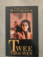 Twee vrouwen - Diana Beate Hellmann, Ophalen of Verzenden, Gelezen, Nederland