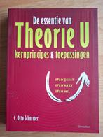 De essentie van Theorie U - C. Otto Scharmer, Boeken, Ophalen of Verzenden, Zo goed als nieuw, C. Otto Scharmer