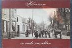 boek: Hilversum in oude ansichten, Meerdere auteurs, Ophalen, 20e eeuw of later, Gelezen