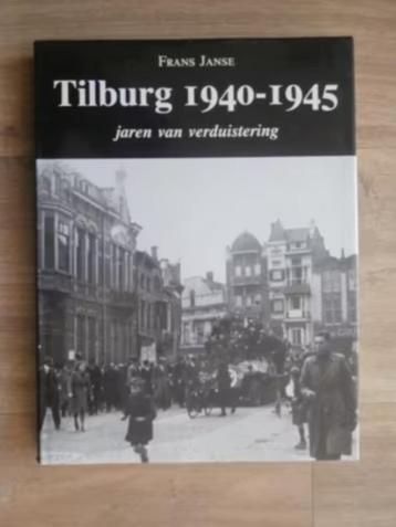 Tilburg 1940-1945 - jaren van verduistering - Frans Janse beschikbaar voor biedingen