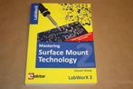 Mastering Surface Mount Technology, Ophalen of Verzenden, Zo goed als nieuw, Bouwkunde