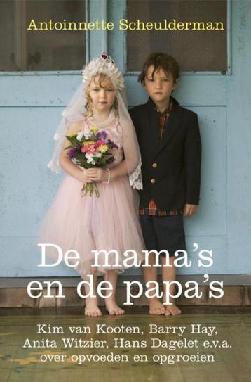 De mama's en de papa's (Antoinnette Scheulderman) beschikbaar voor biedingen
