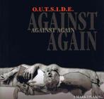 O.U.T.S.I.D.E. - Against Again (NIEUW), Ophalen of Verzenden, Nieuw in verpakking