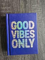 Good Vibes Only - Positiviteitsboekje, Ophalen of Verzenden, Nieuw