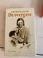 De overgave - Arthur Japin Roman, Ophalen of Verzenden, Gelezen, Nederland