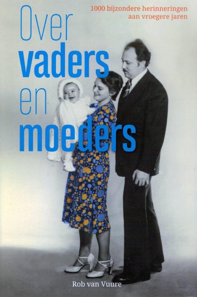 Over vaders en moeders., Boeken, Geschiedenis | Vaderland, Zo goed als nieuw, Ophalen of Verzenden