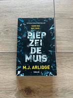 Piep zei de Muis - M.J. Arlidge Thriller, Boeken, Ophalen of Verzenden, Zo goed als nieuw, Nederland