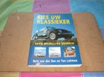 Kies uw klassieker voor dagelijks gebruik in goede staat, Boeken, Auto's | Boeken, Ophalen of Verzenden, Gelezen, Algemeen